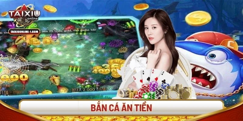 bắn cá ăn tiền