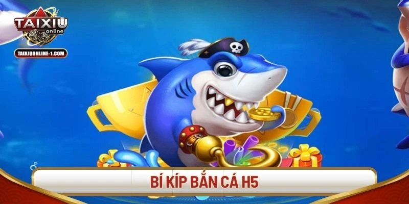 bi-kip-ban-ca-h5