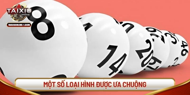 Một số loại hình được ưa chuộng