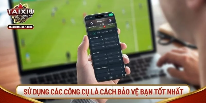 Chủ động sử dụng các công cụ là cách bảo vệ bạn tốt nhất.