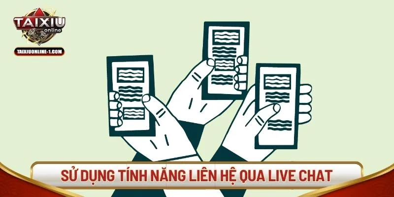 Sử dụng tính năng liên hệ qua Live chat