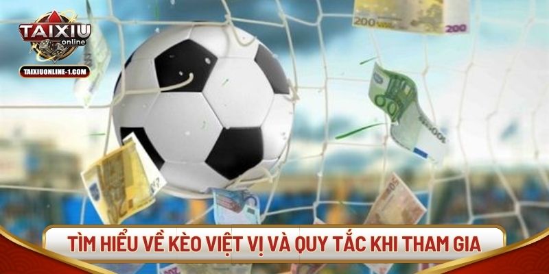 Tìm hiểu ký về kèo việt vị và quy tắc khi tham gia