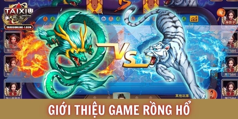 Giới thiệu game Rồng Hổ